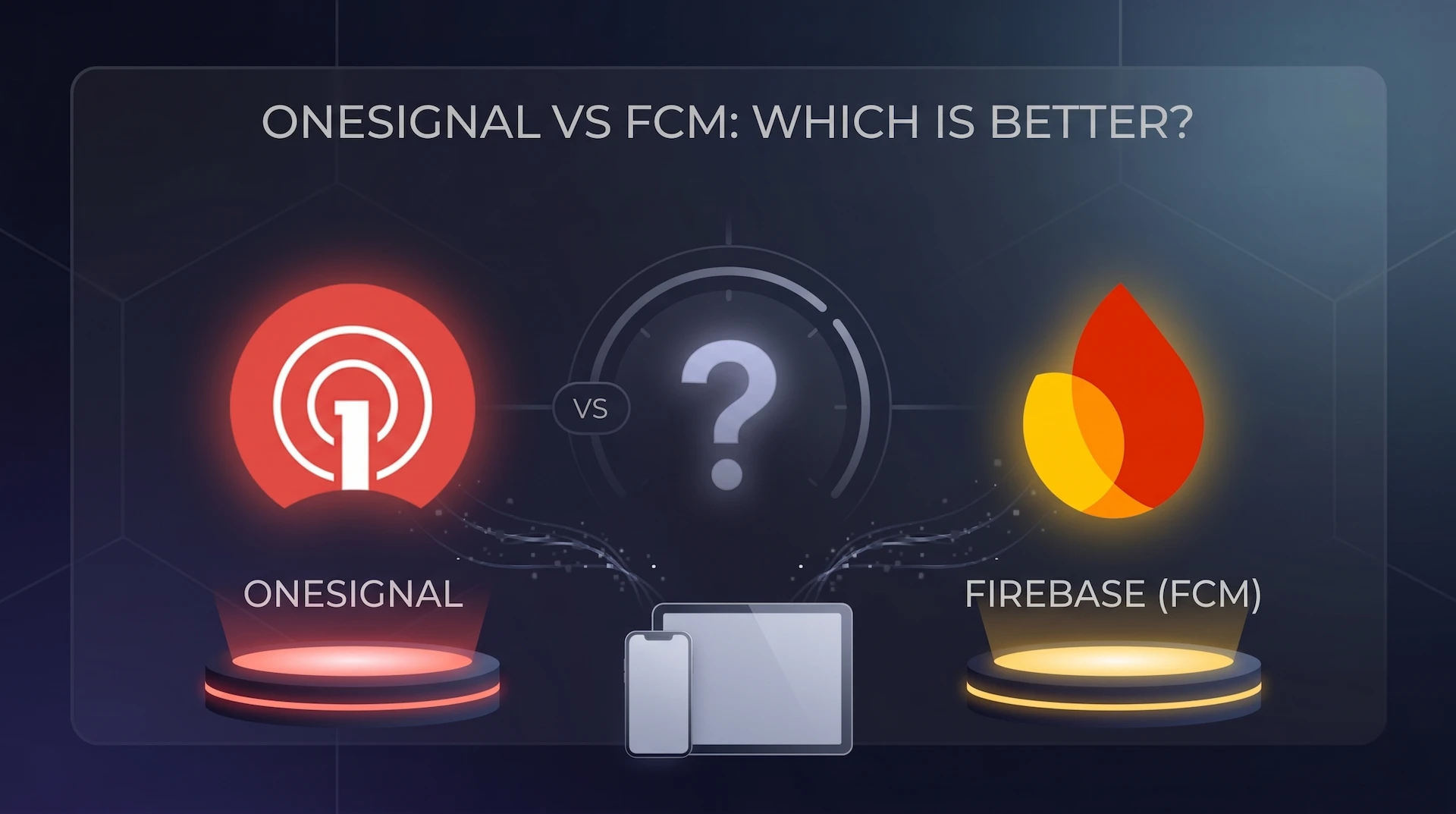 OneSignal vs Firebase Cloud Messaging (FCM): Which Push Notification Service is Better?